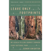 Leave Only Footprints: My Acadia-To-Zion Journey Through Every National Park