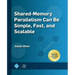 Shared-Memory Parallelism Can Be Simple, Fast, and Scalable