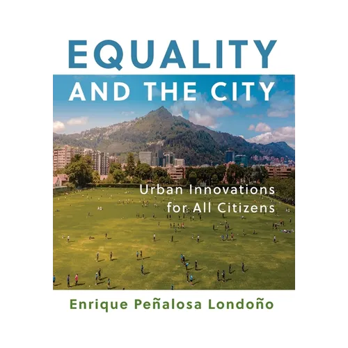 Equality and the City: Urban Innovations for All Citizens