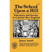 The School Upon a Hill: Education and Society in Colonial New England