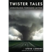 Twister Tales: Unraveling Tornado Myths