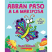 Abran Paso a la Mariposa: Un Libro de la Serie La Oruga Muy Impaciente (Spanish Language Edition of Make Way for Butterfly)