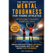 The Truth About Mental Toughness for Young Athletes: Interviews Straight from the Pros - Proven Strategies to Build Confidence, Turn Setbacks into Foc