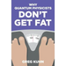 Why Quantum Physicists Don't Get Fat: Inject Your Diet With Rocket Fuel
