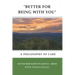 "better for Being with You": A Philosophy of Care