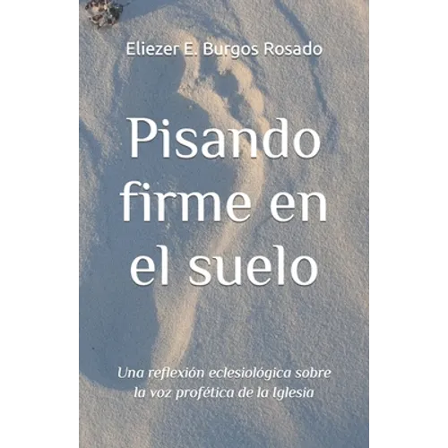 Pisando firme en el suelo: Una reflexión eclesiológica sobre la voz profética de la Iglesia