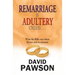 Remarriage is Adultery Unless ...
