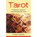 Tarot: A Beginner's Guide to Understanding the Tarot