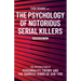The Psychology of Notorious Serial Killers: The Intersection of Personality Theory and the Darkest Minds of Our Time