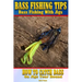 Bass Fishing Tips Bass Fishing With Jigs: How to catch bass on jigs year round