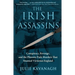 The Irish Assassins: Conspiracy, Revenge and the Phoenix Park Murders That Stunned Victorian England
