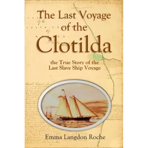 The Last Voyage of the Clotilda, the True Story of the Last Slave Ship Voyage (1914)