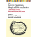 The Greco-Egyptian Magical Formularies: Libraries, Books, and Individual Recipes