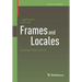 Frames and Locales: Topology Without Points