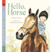 Hello, Horse: Read and Wonder