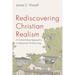 Rediscovering Christian Realism: A Common-Sense Approach to Contemporary Christian Living
