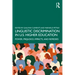 Linguistic Discrimination in US Higher Education: Power, Prejudice, Impacts, and Remedies