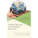 Interdisciplinary Sustainability Education: Collaborative Intercultural Learning for Positive Change