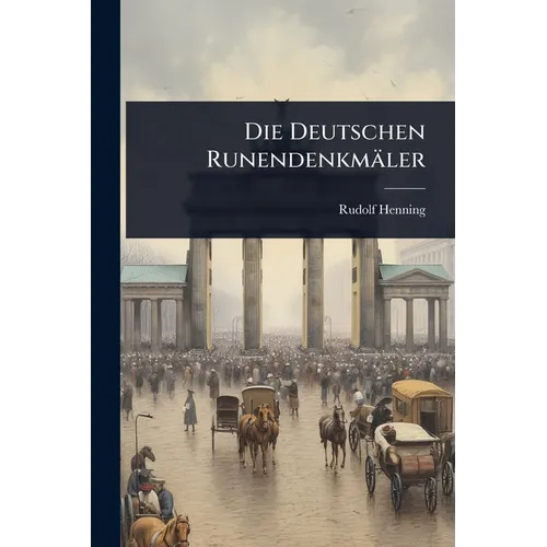 Die Deutschen Runendenkmäler