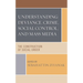 Understanding Deviance, Crime, Social Control, and Mass Media: The Construction of Social Order