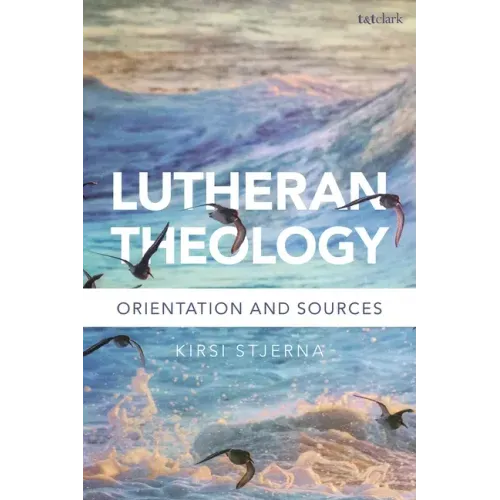 Lutheran Theology: A Grammar of Faith