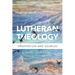Lutheran Theology: A Grammar of Faith