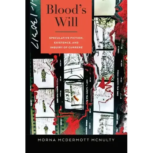 Blood's Will: Speculative Fiction, Existence, and Inquiry of Currere