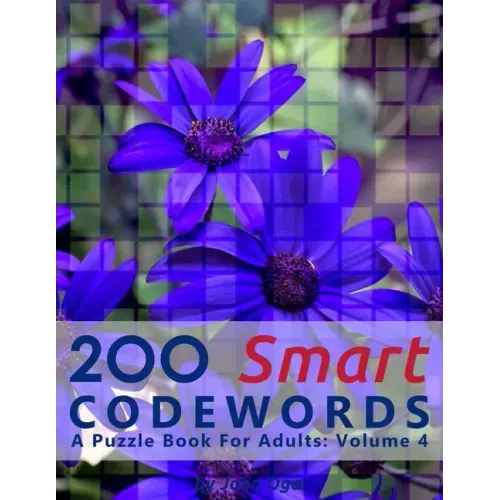 200 Smart Codewords: A Puzzle Book For Adults: Volume 4