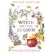 A Witch for Every Season: Spells, Rituals, Festivals & Magic