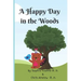A Happy Day in the Woods