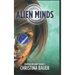 Alien Minds: Alien Romance Meets Science Fiction Adventure