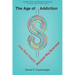 The Age of Addiction: How Bad Habits Became Big Business