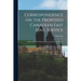 Correspondence on the Proposed Canadian Fast Mail Service [microform]: Addressed to the Postmaster-general and to the "Times"