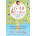 It's All Relative: Adventures Up and Down the World's Family Tree