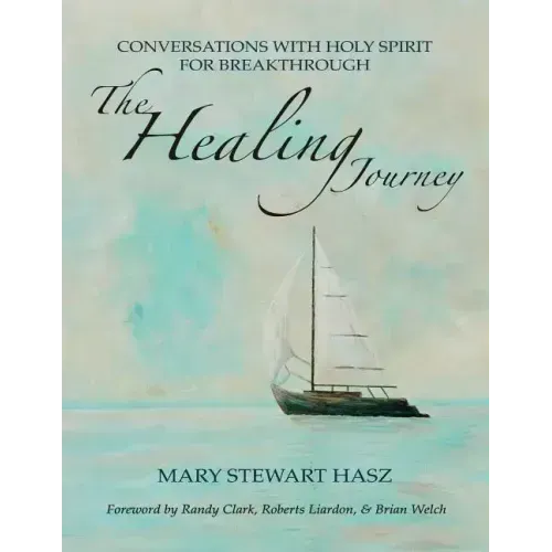 The Healing Journey: Conversations With Holy Spirit For Breakthrough