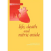 Life, Death and Nitric Oxide