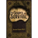 The Gospel of Survival: Revealing the good news of Biblical Preparedness