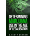 Determining Marijuana Use in the Age of Legalization