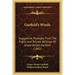 Garfield's Words: Suggestive Passages From The Public And Private Writings Of James Abram Garfield (1881)