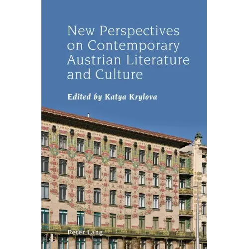 New Perspectives on Contemporary Austrian Literature and Culture