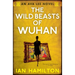 The Wild Beasts of Wuhan: An Ava Lee Novel: Book 3