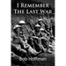 I Remember The Last War: (Original Version, Restored)