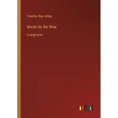 Words for the Wise: in large print