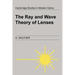 The Ray and Wave Theory of Lenses