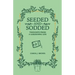 Seeded and Sodded: Thoughts from a Gardening Life