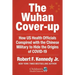 The Wuhan Cover-Up: And the Terrifying Bioweapons Arms Race