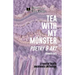 Tea With My Monster - Poetry & Art (Contributor Edition): A Mental Health Awareness Anthology