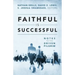 Faithful Is Successful: Notes to the Driven Pilgrim