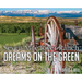 Dreams On The Green: Seven Mile River Ranch