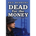 Dead for the Money: A Dead Detective Mystery